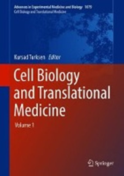 Cell Biology and Translational Medicine, Volume 1, Kursad Turksen - Gebonden - 9783319938660