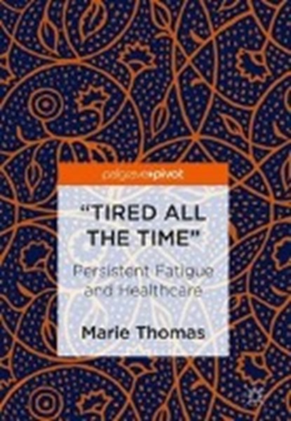 "Tired all the Time", THOMAS,  Marie - Gebonden - 9783319939124