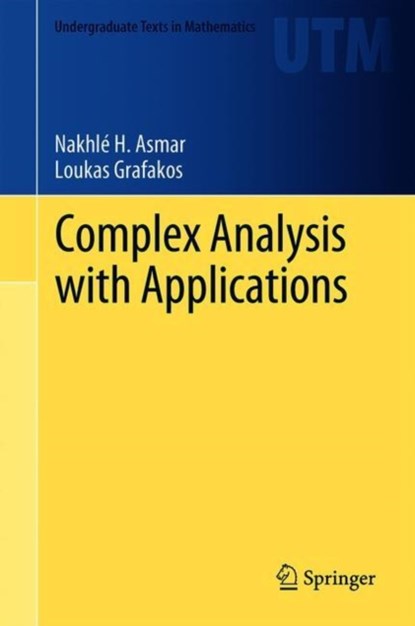 Complex Analysis with Applications, Nakhle H. Asmar ; Loukas Grafakos - Gebonden - 9783319940625