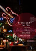 Sounds and the City | Lashua, Brett ; Wagg, Stephen ; Spracklen, Karl | 