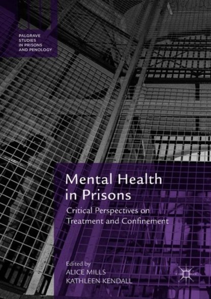 Mental Health in Prisons, Alice Mills ; Kathleen Kendall - Gebonden - 9783319940892