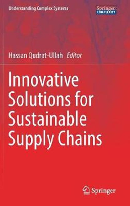 Innovative Solutions for Sustainable Supply Chains, QUDRAT-ULLAH,  Hassan - Gebonden - 9783319943213