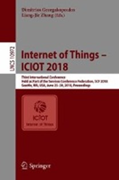 Internet of Things - ICIOT 2018, GEORGAKOPOULOS,  Dimitrios ; Zhang, Liang-Jie - Paperback - 9783319943695