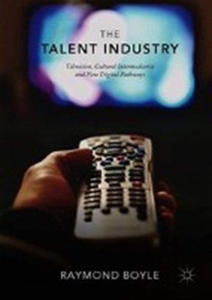The Talent Industry, BOYLE,  Raymond - Gebonden - 9783319943787