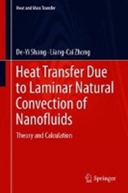 Heat Transfer Due to Laminar Natural Convection of Nanofluids, De-Yi Shang ; Liang-Cai Zhong - Gebonden - 9783319944029