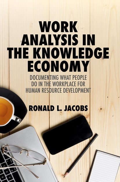 Work Analysis in the Knowledge Economy, Ronald L. Jacobs - Gebonden - 9783319944470