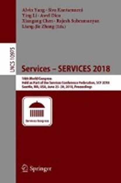 Services - SERVICES 2018, YANG,  Alvin ; Kantamneni, Siva ; Li, Ying - Paperback - 9783319944715
