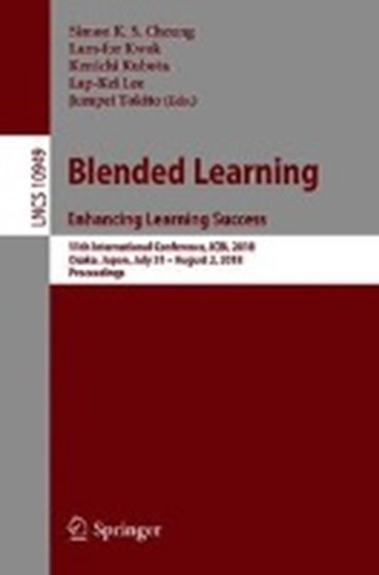 Blended Learning. Enhancing Learning Success, Simon K.S. Cheung ; Lam-for Kwok ; Kenichi Kubota ; Lap-Kei Lee - Paperback - 9783319945040