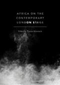 Africa on the Contemporary London Stage | Tiziana Morosetti | 