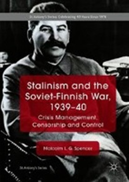 Stalinism and the Soviet-Finnish War, 1939-40, SPENCER,  Malcolm L. G. - Gebonden - 9783319946450