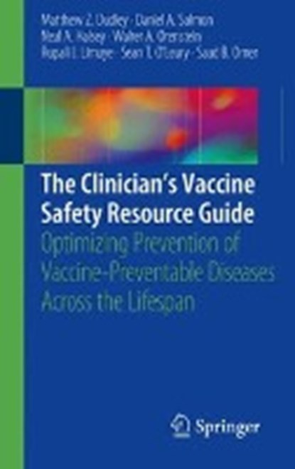 The Clinician's Vaccine Safety Resource Guide, DUDLEY,  Matthew Z. ; Salmon, Daniel A. ; Halsey, Neal A. ; Orenstein, Walter A. - Paperback - 9783319946931