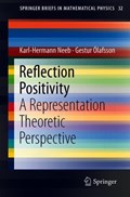 Reflection Positivity | Karl-Hermann Neeb ; Gestur Olafsson | 