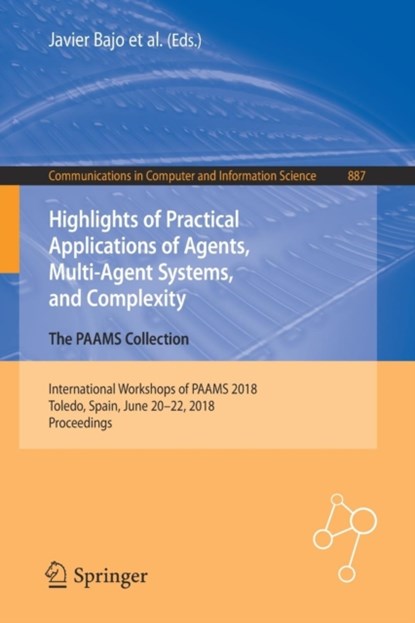 Highlights of Practical Applications of Agents, Multi-Agent Systems, and Complexity: The PAAMS Collection, niet bekend - Paperback - 9783319947785