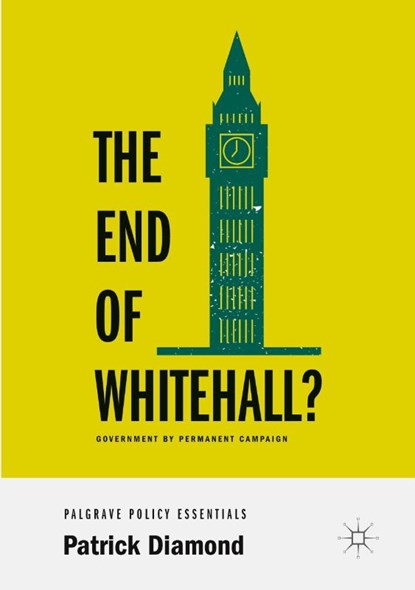 The End of Whitehall?, Patrick Diamond - Paperback - 9783319961002