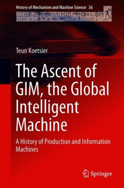The Ascent of GIM, the Global Intelligent Machine, Teun Koetsier - Gebonden - 9783319965468