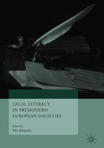 Legal Literacy in Premodern European Societies, Mia Korpiola - Gebonden - 9783319968629