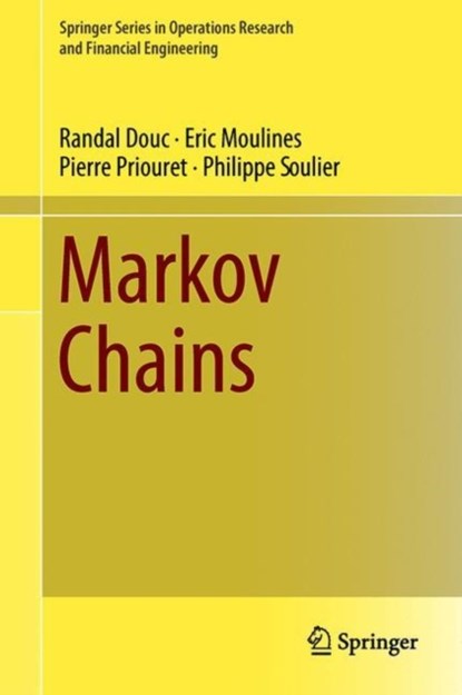 Markov Chains, Randal Douc ; Eric Moulines ; Pierre Priouret ; Philippe Soulier - Gebonden - 9783319977034