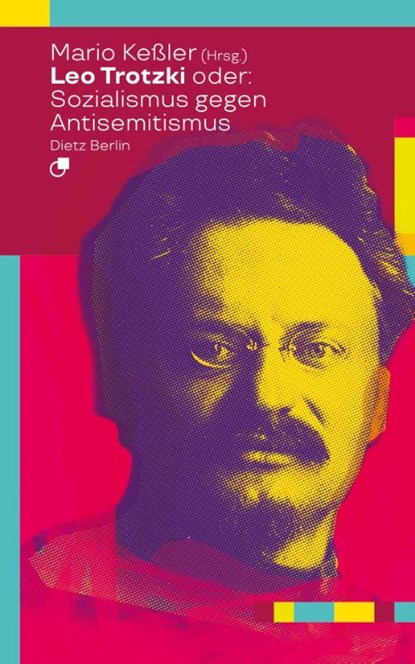 Leo Trotzki oder: Sozialismus gegen Antisemitismus, Mario Keßler - Paperback - 9783320023959