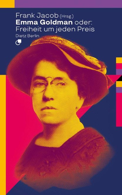 Emma Goldman oder: Freiheit um jeden Preis, Frank Jacob - Paperback - 9783320024086