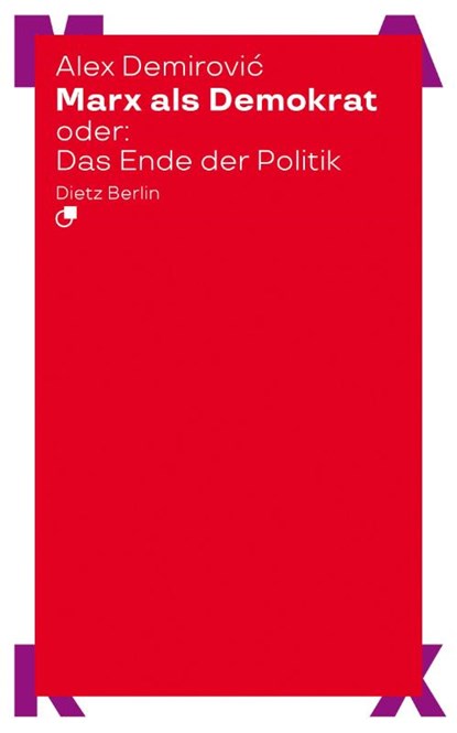 Marx als Demokrat oder: Das Ende der Politik, Alex Demirovi¿ - Paperback - 9783320024109
