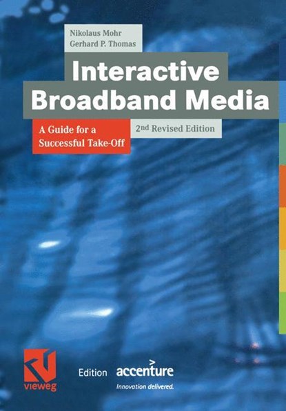 Interactive Broadband Media, Gerhard P. Thomas ;  Nikolaus Mohr - Paperback - 9783322868695