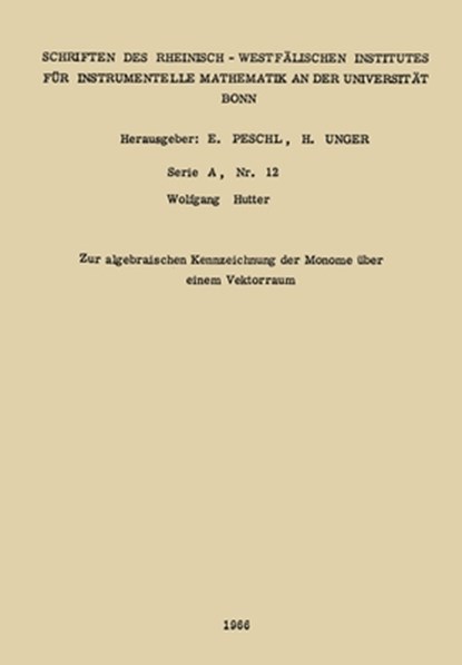 Zur algebraischen Kennzeichnung der Monome über einem Vektorraum, Wolfgang Hutter - Paperback - 9783322979452