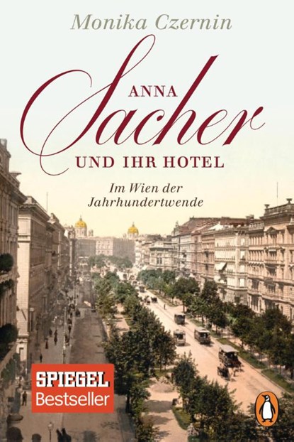 Anna Sacher und ihr Hotel, Monika Czernin - Paperback - 9783328100584