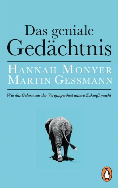 Das geniale Gedächtnis, Hannah Monyer ; Martin Gessmann - Paperback - 9783328101246