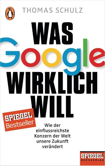 Was Google wirklich will, Thomas Schulz - Paperback - 9783328101437