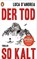 Der Tod so kalt, Luca D'Andrea - Paperback - 9783328101796