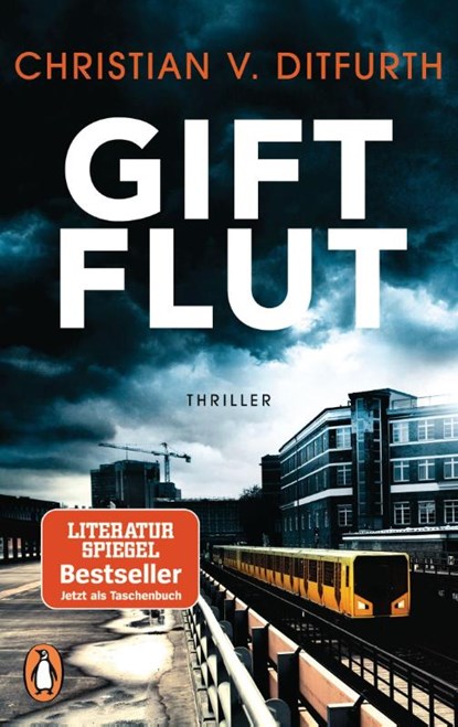Giftflut, Christian v. Ditfurth - Paperback - 9783328103318