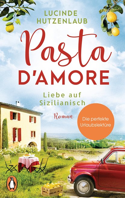 Pasta d'amore - Liebe auf Sizilianisch, Lucinde Hutzenlaub - Paperback - 9783328103769