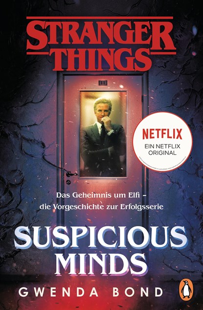 Stranger Things: Suspicious Minds - DIE OFFIZIELLE DEUTSCHE AUSGABE - ein NETFLIX-Original, Gwenda Bond - Paperback - 9783328104643