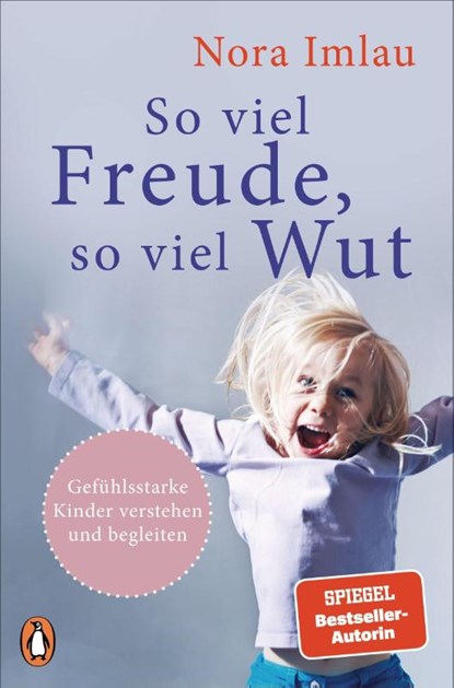 So viel Freude, so viel Wut, Nora Imlau - Paperback - 9783328105374