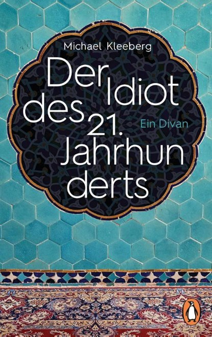Der Idiot des 21. Jahrhunderts, Michael Kleeberg - Paperback - 9783328105435