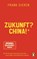 Zukunft? China!, Frank Sieren - Paperback - 9783328106104