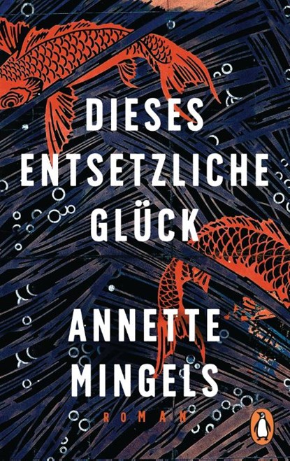 Dieses entsetzliche Glück, Annette Mingels - Paperback - 9783328107149