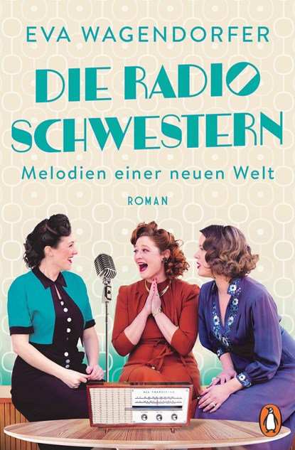 Die Radioschwestern, Eva Wagendorfer - Paperback - 9783328108177