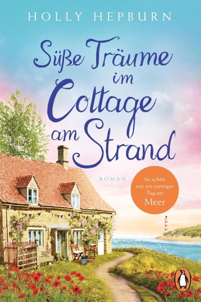 Süße Träume im Cottage am Strand, Holly Hepburn - Paperback - 9783328108542
