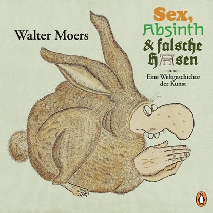 Sex, Absinth und falsche Hasen, Walter Moers - Paperback - 9783328109662