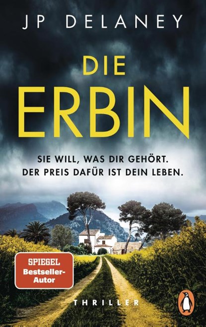 Die Erbin - Sie will, was dir gehört. Der Preis dafür ist dein Leben., Jp Delaney - Paperback - 9783328109846
