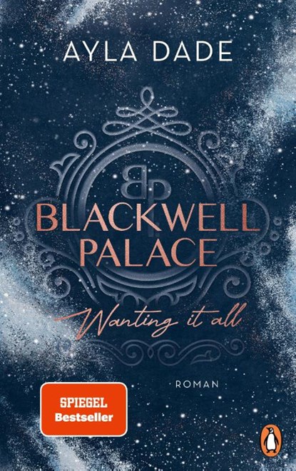 Blackwell Palace. Wanting it all, Ayla Dade - Paperback - 9783328110262