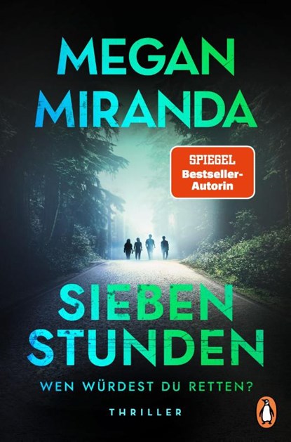 SIEBEN STUNDEN. Wen würdest du retten?, Megan Miranda - Paperback - 9783328111399