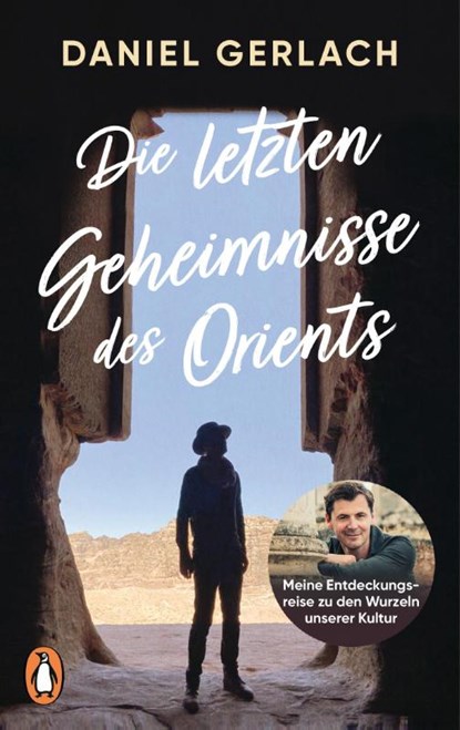 Die letzten Geheimnisse des Orients, Daniel Gerlach - Paperback - 9783328111504
