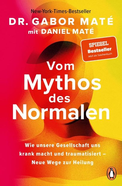 Vom Mythos des Normalen, Gabor Maté ; Daniel Maté - Paperback - 9783328111931