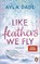 Like Feathers We Fly, Ayla Dade - Paperback - 9783328112600