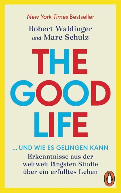 The Good Life ... und wie es gelingen kann, Robert Waldinger ; Marc Schulz - Paperback - 9783328112990