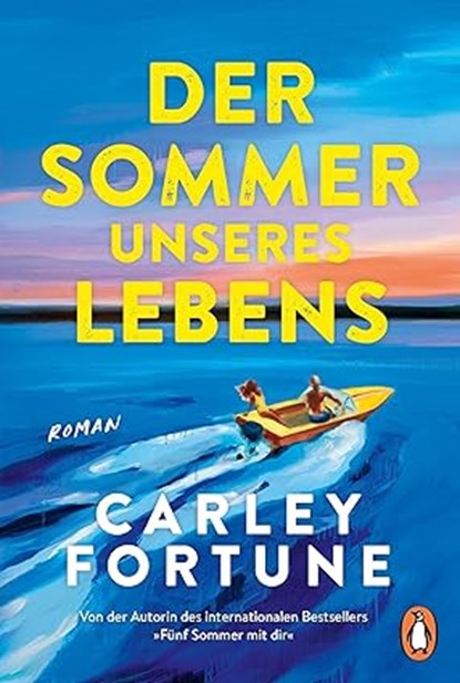 Der Sommer unseres Lebens, Carley Fortune - Paperback - 9783328113690