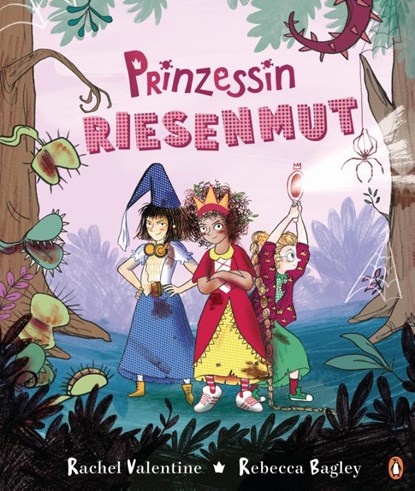 Prinzessin Riesenmut, Rachel Valentine ; Rebecca Bagley - Gebonden - 9783328300052