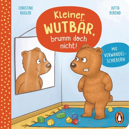 Kleiner Wutbär, brumm doch nicht!, Christine Kugler - Gebonden - 9783328300601
